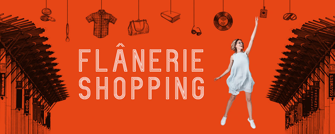 FLANERIE SHOPPING